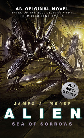 Alien Sea of Sorrows Novel By: James A. Moore