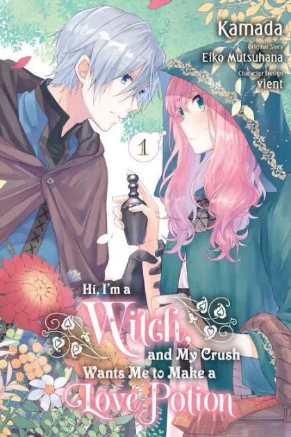 Hi, I'm a Witch and My Crush Wants Me to Make a Love Potion Vol 1
