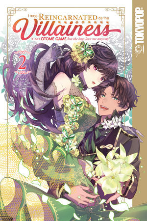 I Was Reincarnated as the Villainess in an Otome Game but the Boys Love Me Anyway! Vol 2